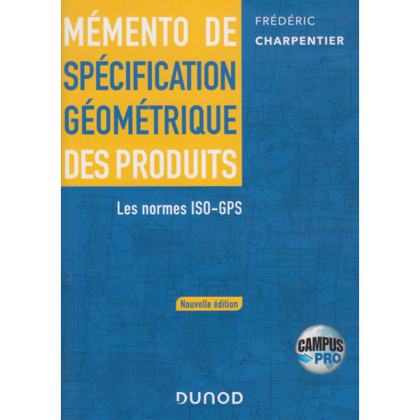 Mémento de spécification géométrique des produits - Les normes ISO-GPS (campus)