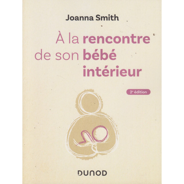 A la rencontre de son bébé intérieur 2ED