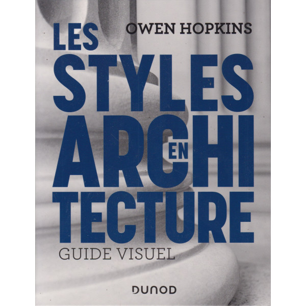 Les styles en architecture -Guide visuel