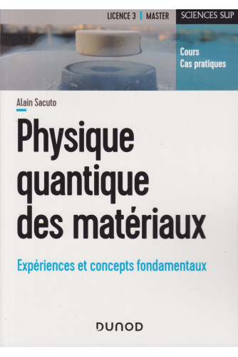 Physique quantique des matériaux : Expériences et concepts fondamentaux Physique quantique des matériaux : Expériences et concepts fondamentaux