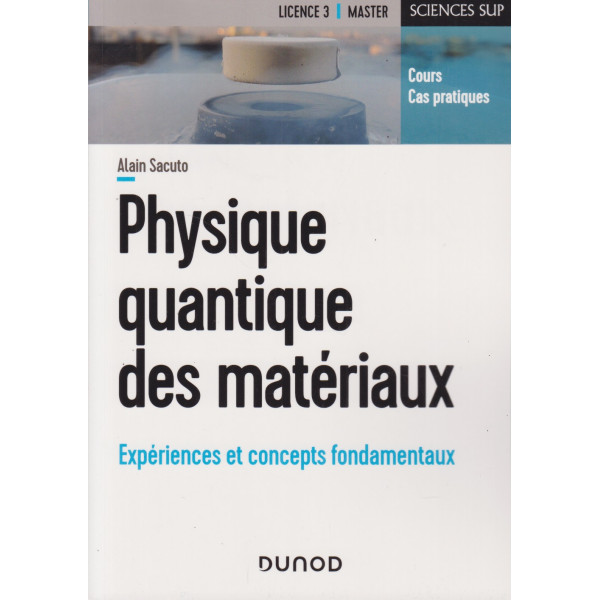 Physique quantique des matériaux : Expériences et concepts fondamentaux
