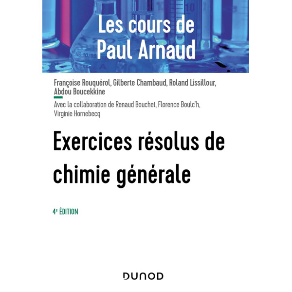 Les cours de Paul Arnaud - 4e éd. : Exercices résolus de Chimie générale-Campus