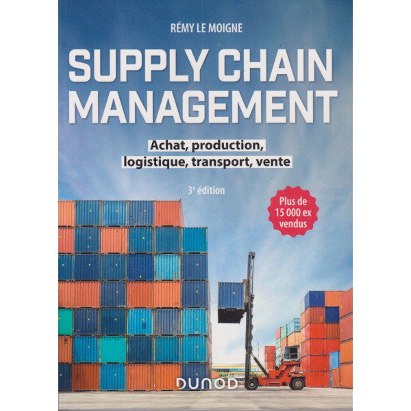 Supply chain management - Achat, production, logistique, transport, vente