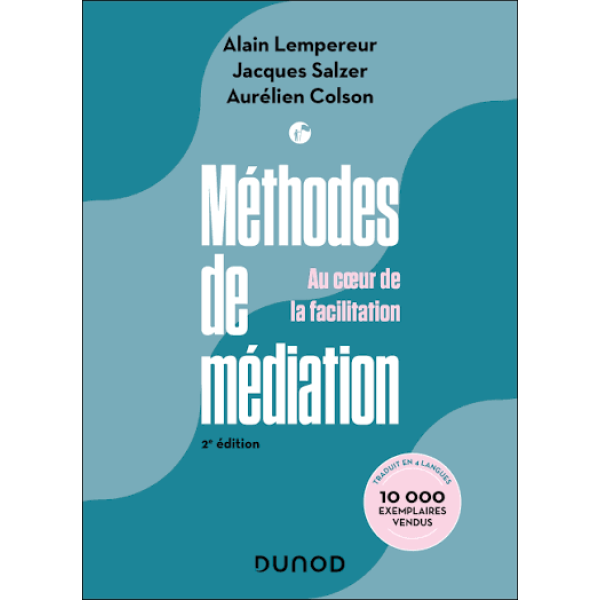 Méthodes de médiation - 2e éd.: Au coeur de la facilitation Campus
