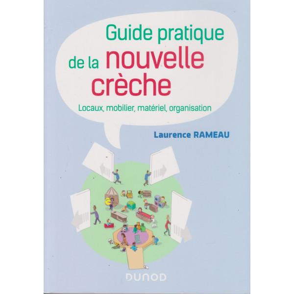 Guide pratique de la nouvelle crèche