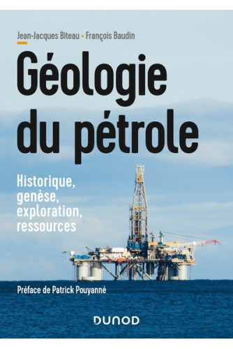Géologie du pétrole - Historique, genèse, exploration, ressources Géologie du pétrole - Historique, genèse, exploration, ressources