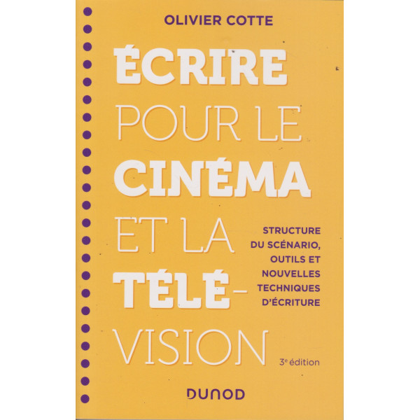 Ecrire pour le cinéma et la télévision 