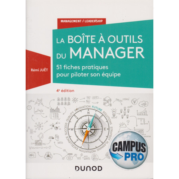 La boîte à outils du manager 4ed (campus) -51 fiches pratiques pour piloter son équipe 