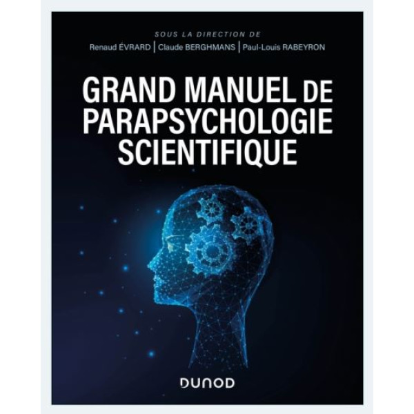 Grand manuel de parapsychologie scientifique