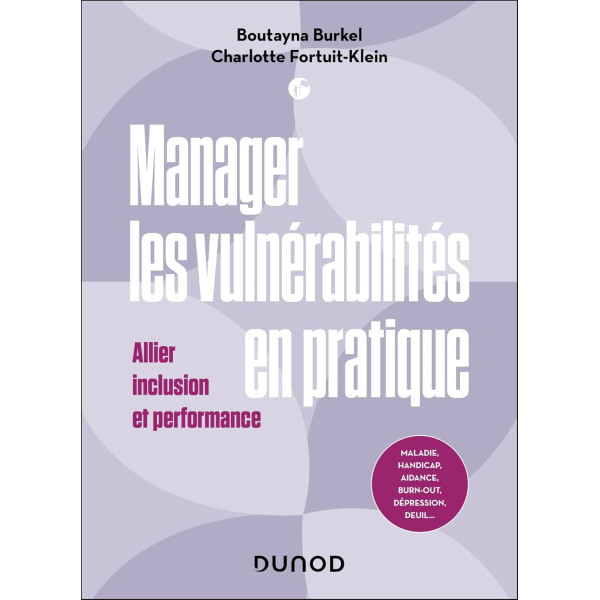 Manager les vulnérabilités en pratique: Allier inclusion et performance