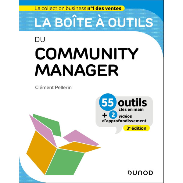 La boîte à outils du Community Manager : 55 outils clés en main + 2 vidéos d'approfondissement : Campus