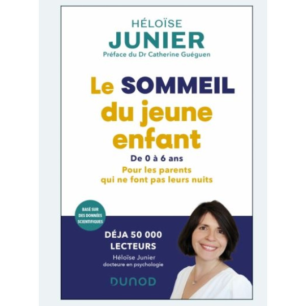 Le sommeil du jeune enfant -de 0 à 6 ans Pour les parents qui ne font pas leurs nuits