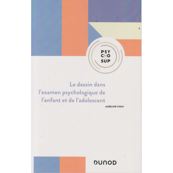 Le dessin dans l'examen psychologique de l'enfant
