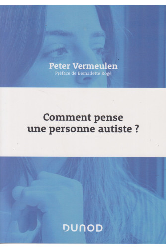 Comment pense une personne autiste ? Comment pense une personne autiste ?