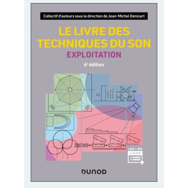 Le livre des techniques du son T3 -l'exploitation
