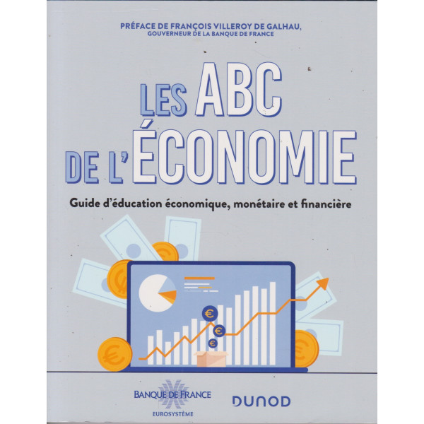 Les ABC de l'économie -Guide d'éducation économique, monétaire et financière
