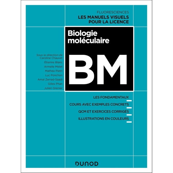 Biologie moléculaire: Les fondamentaux, Cours avec exemples concrets, 80 QCM et exercices corrigés - Campus