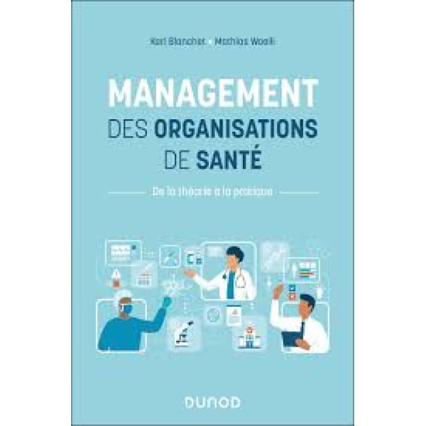 Management des organisations de santé. De la théorie à la pratique Campus
