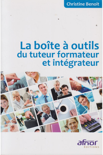 La boîte à outils du tuteur formateur La boîte à outils du tuteur formateur
