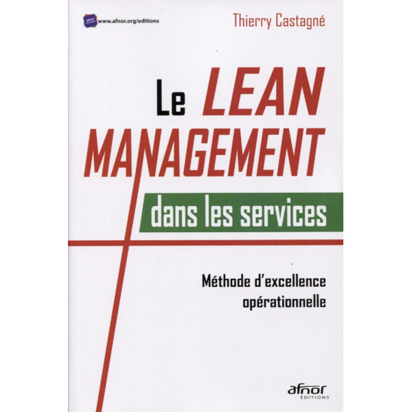 Le Lean management dans les services. Méthode d'excellence opérationnelle
