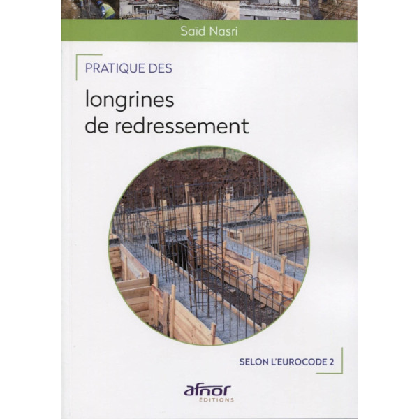 Pratique des longrines de redressement: Selon l'Eurocode 2 