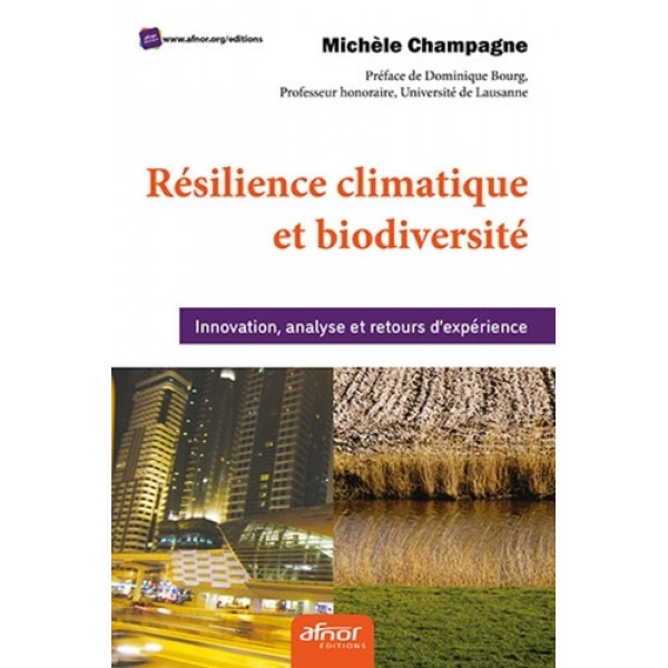 RESILIENCE CLIMATIQUE ET BIODIVERSITE - INNOVATION, ANALYSE ET RETOUR D'EXPERIENCE