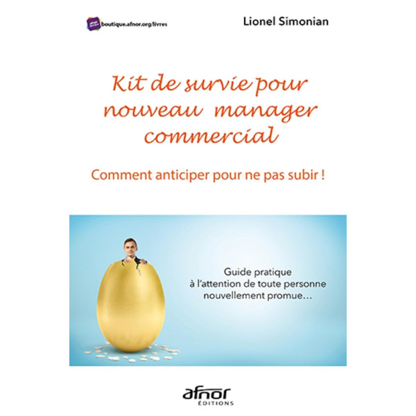 Kit de survie pour nouveau manager commercial - Comment anticiper pour ne pas subir !