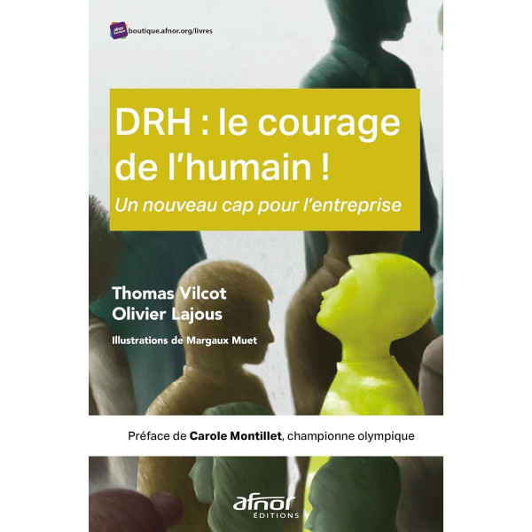DRH : le courage de l'humain !. Un nouveau cap pour l'entreprise