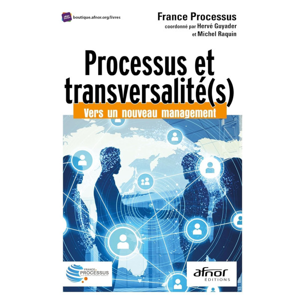 Processus et transversalité(s): Vers un nouveau management 