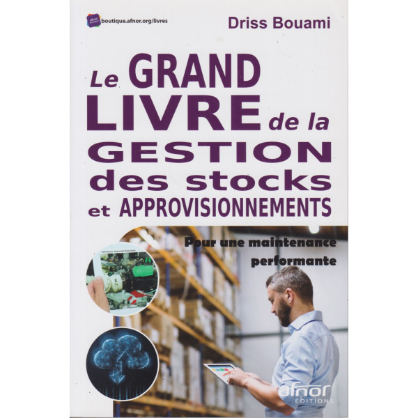 Le grand livre de la gestion des stocks et approvisionnements.