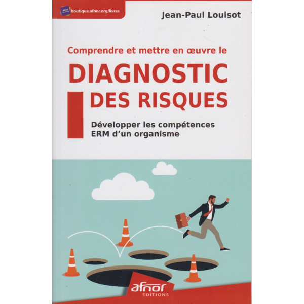 Comprendre et mettre en oeuvre le diagnostic des risques