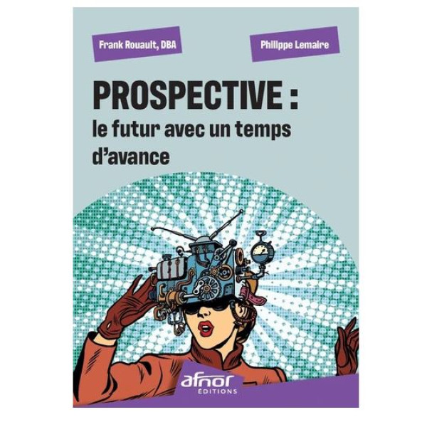 Prospective : le futur avec un temps d'avance