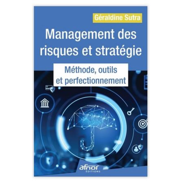 Management des risques et stratégie : méthode, outils et perfectionnement