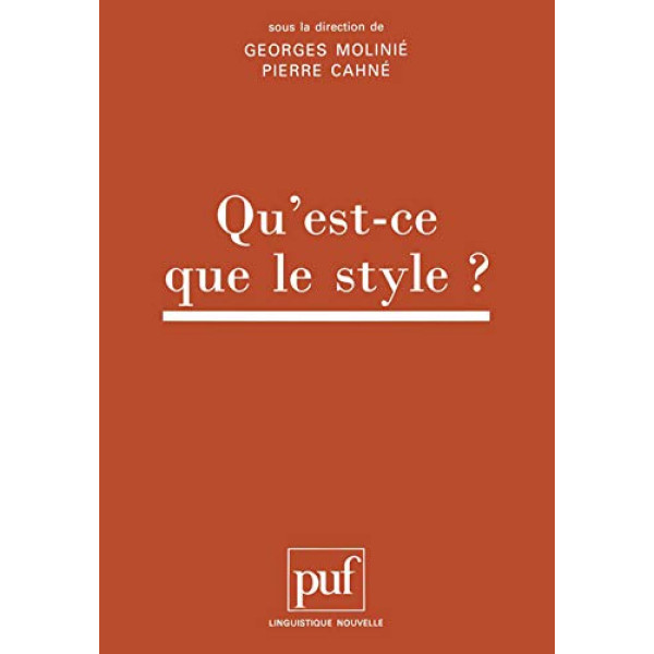 Actes du Colloque international Qu'est-ce-que le style 