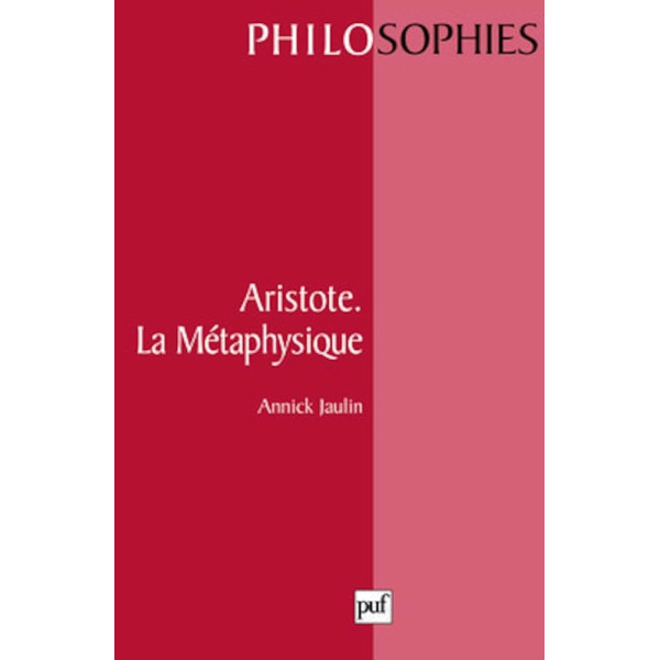 Aristote. La métaphysique
