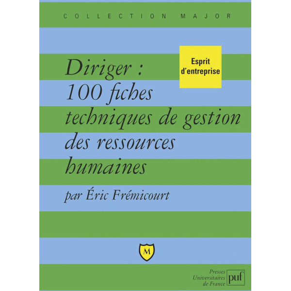 Diriger 100 fiches techniques de ges