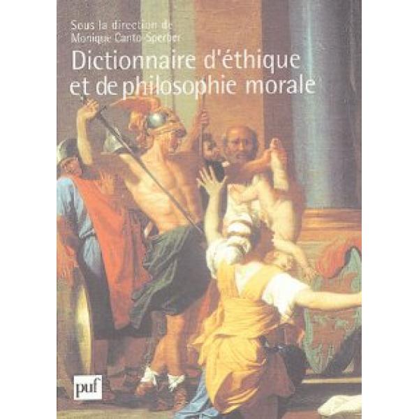 Dictionnaire d'éthique et de philosophie morale 1/2