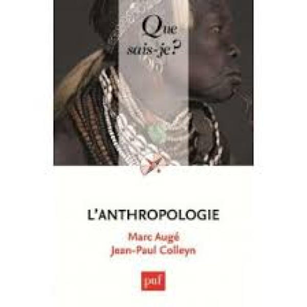 L'anthropologie -Que sais-je?
