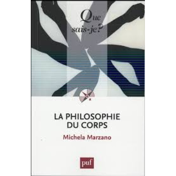 La philosophie du corps -Que sais-je?