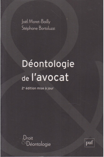Déontologie de l'avocat Déontologie de l'avocat