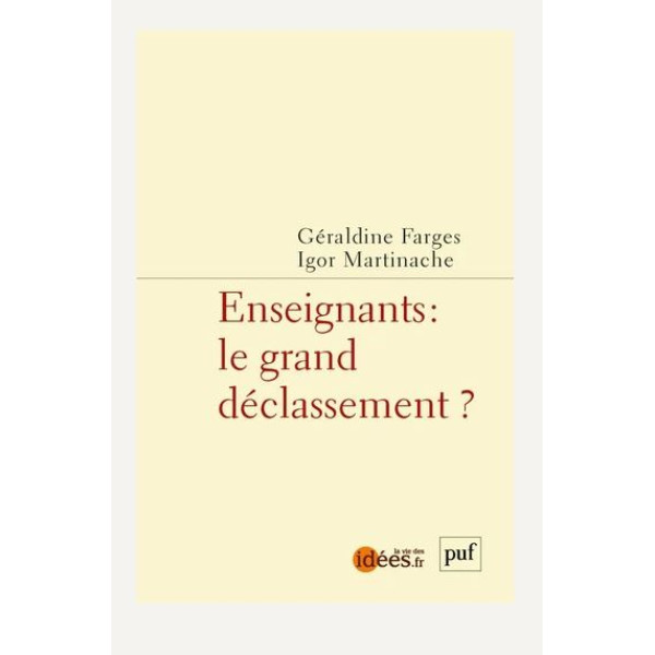 Enseignants le grand déclassement ?