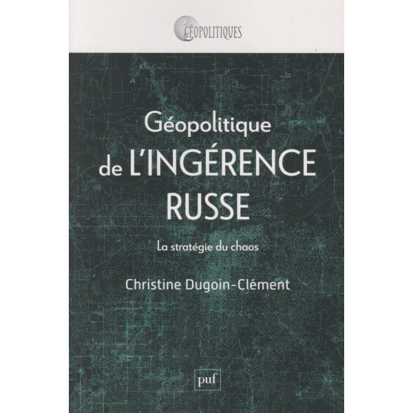 Géopolitique de l'ingérence russe -La stratégie du chaos