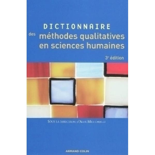 Dictionnaire des méthodes qualitatives en sciences humaines et sociales 3°ED