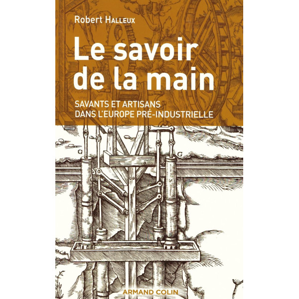  Le savoir de la main: Savants et artisans dans l'Europe pré-industrielle 