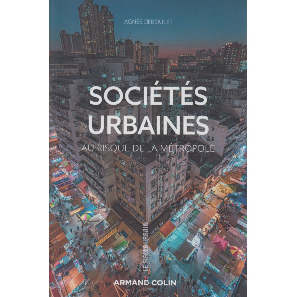Sociétés urbaines - Au risque de la métropole