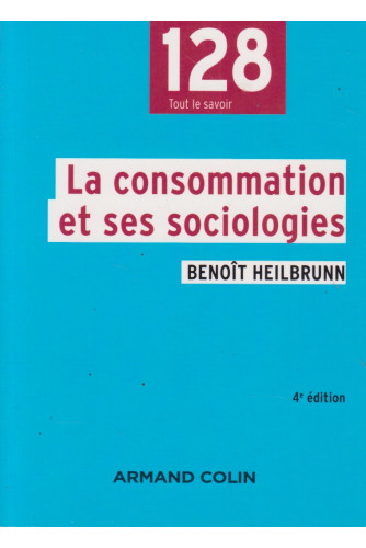 La consommation et ses sociologies La consommation et ses sociologies
