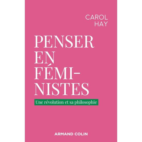 Penser en féministe - Une révolution et sa philosophie