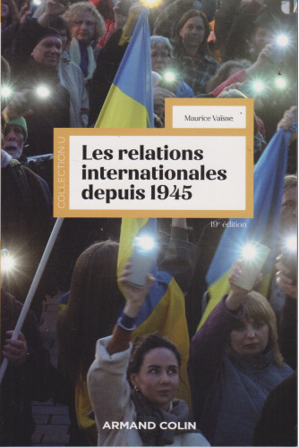 Les relations internationales depuis 1945 Les relations internationales depuis 1945