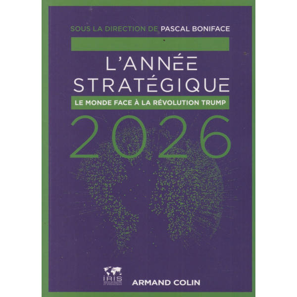 L'année stratégique. Le monde face à la révolution Trump 2026
