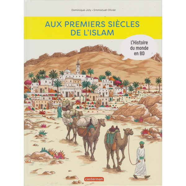 Aux premiers siècles de l'Islam -L'histoire du monde en BD